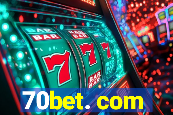 70bet. com